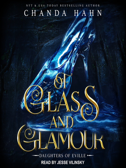 Title details for Of Glass and Glamour by Chanda Hahn - Wait list